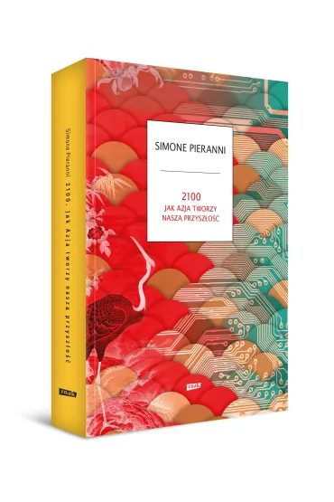 2100. Jak Azja tworzy nasz� przysz�o�� - Simone  Pieranni