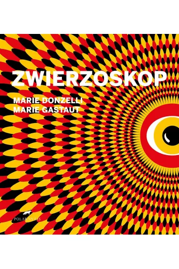 Zwierzoskop - Marie  Donzelli, Marie  Gastaut