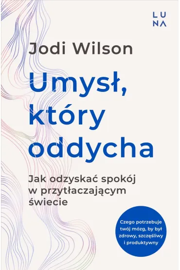 Umys�, kt�ry oddycha - Wilson Jodi
