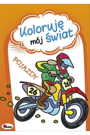 Pojazdy. Koloruj� m�j �wiat - Ma�gorzata Sza�ek, Piotr  Kozea
