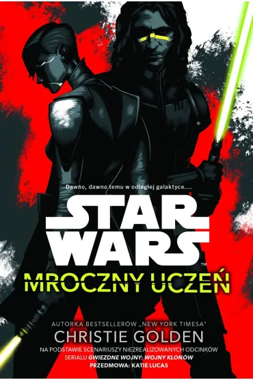 Star Wars. Mroczny ucze� - Christie Golden