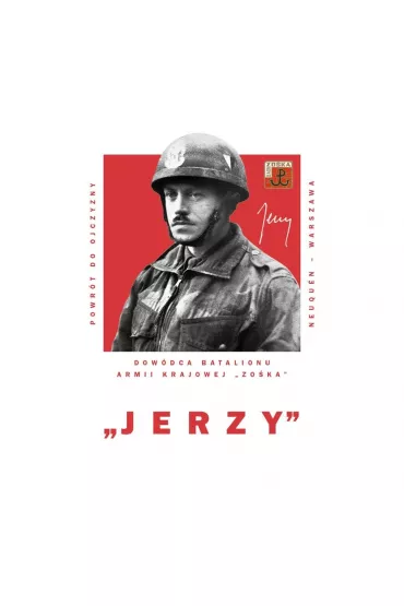 &bdquo;Jerzy&rdquo;. Dow�dca Batalionu Armii Krajowej &bdquo;Zo�ka&rdquo; - Mariusz Olczak