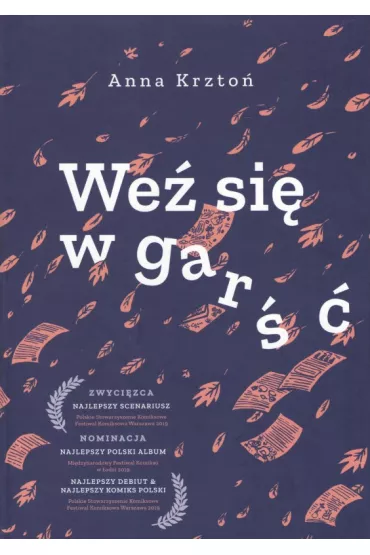 Nowy Komiks Polski. We� si� w gar�� - Anna  Krzto�