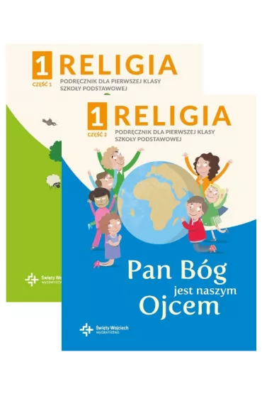 Pakiet: Religia 1. Pan B�g jest naszym Ojcem. Podr�cznik z �wiczeniami dla klasy pierwszej szko�y podstawowej. Cz�� 1-2 - Pawe� P�aczek