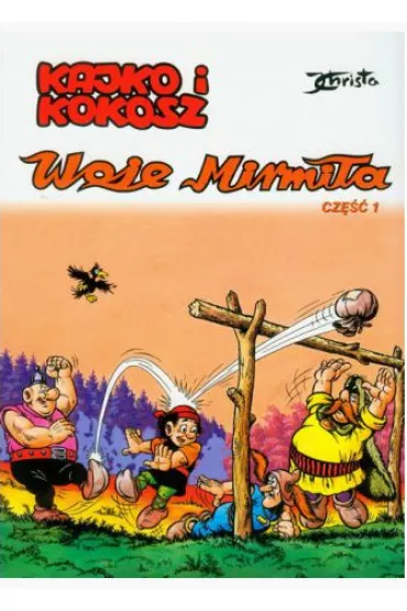 Kajko i Kokosz. Woje Mirmi�a. Cz�� 1 - Janusz Christa
