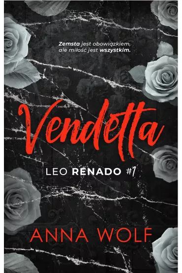 Vendetta. Leo. Bracia Renado. Tom 1 - Anna Wolf
