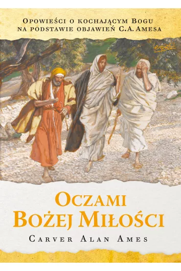 Oczami Bo�ej mi�o�ci - Carver Alan Ames