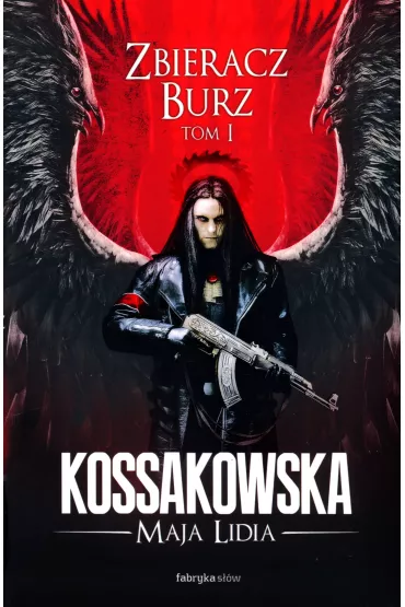 Zbieracz Burz. Cz�� 1. Zast�py Anielskie. Tom 3 - Maja Lidia Kossakowska