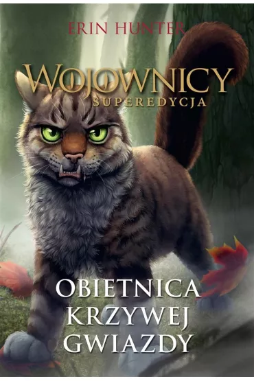 Obietnica Krzywej Gwiazdy. Wojownicy. Superedycja. Tom 6 - Erin Hunter