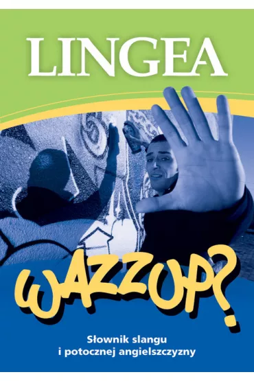 Wazzup s�ownik slangu i potocznej angielszczyzny
