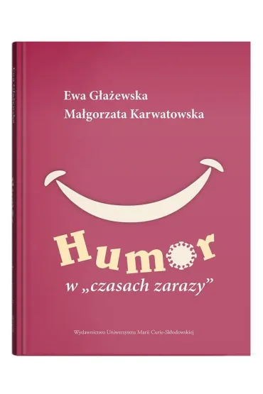 Humor w czasach zarazy - Ewa G�a�ewska, Ma�gorzata Karwatowska