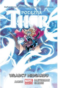 Marvel Now 2.0 Wadcy Midgardu. Potna Thor. Tom 2