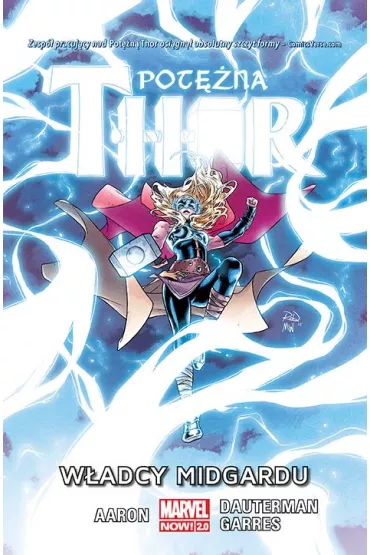 Marvel Now 2.0 W�adcy Midgardu. Pot�na Thor. Tom 2 - Jason Aaron, Russell  Dauterman, Rafa Garr�s