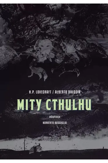 Mity Cthulhu - Howard Phillips Lovecraft, Alberto Breccia