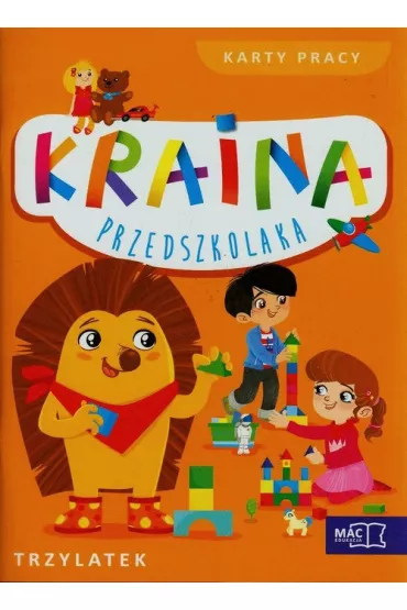 KRAINA PRZEDSZKOLATKA TRZYLATEK KARTY PRACY-MAC - Beata Szurowska