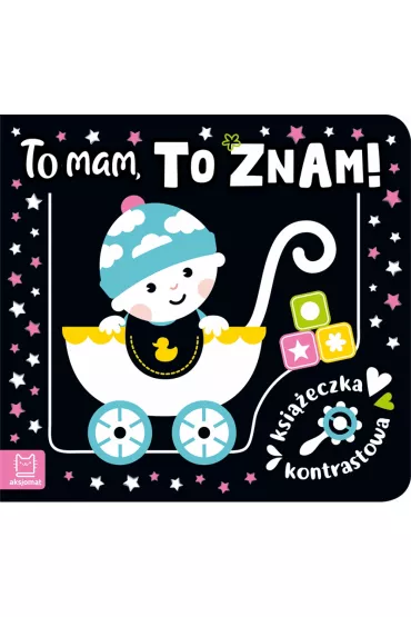 To mam, to znam! Ksi��eczka kontrastowa - Agnieszka Bator