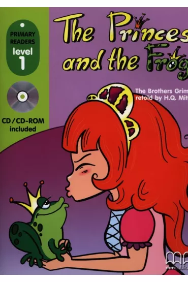 The princess and the frog with Audio CD/CD-ROM. Primary Readers. Level 1 - H. Q. Mitchell