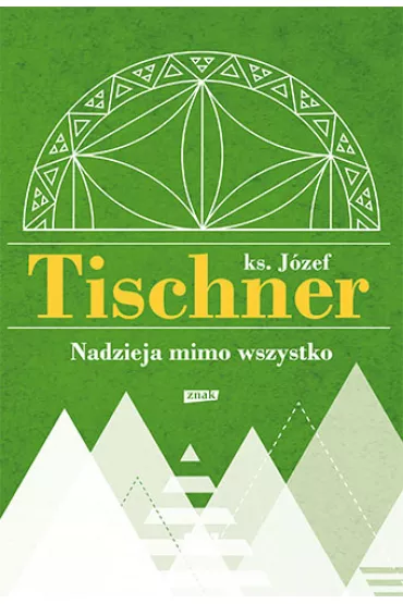 Nadzieja mimo wszystko - J�zef Tischner