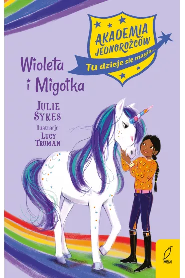 Wiola i Migotka. Akademia jednoro�c�w. Tom 11 - Julie Sykes