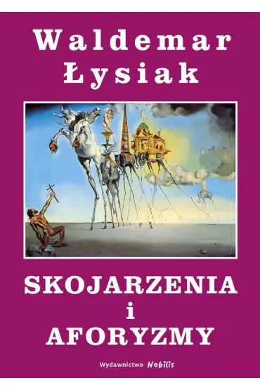 Skojarzenia i aforyzmy - Waldemar �ysiak