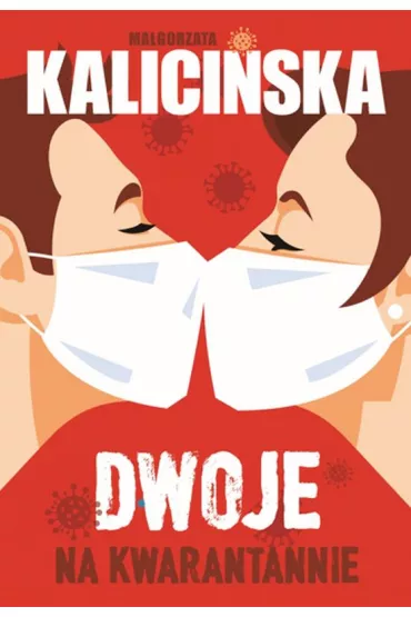 Dwoje na kwarantannie - Ma�gorzata Kalici�ska