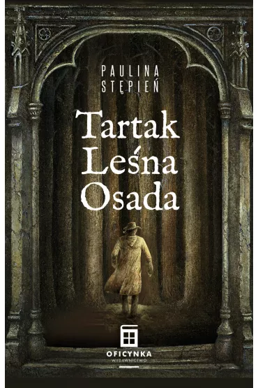 Tartak Le�na Osada (dodruk 2022) - Paulina St�pie�