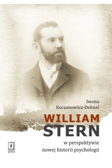 William Stern w perspektywie nowej historii psychologii - Iwona Koczanowicz-dehnel