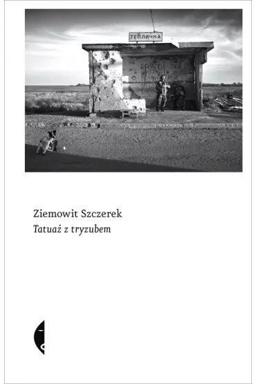 Tatua z tryzubem - Ziemowit Szczerek