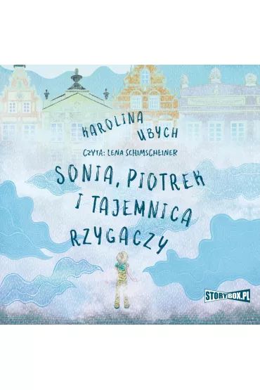 Audiobook CD MP3 Sonia, Piotrek i tajemnica rzygaczy - Karolina Ubych