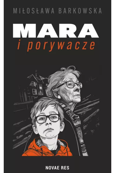 Mara i porywacze - Mi�os�awa Barkowska