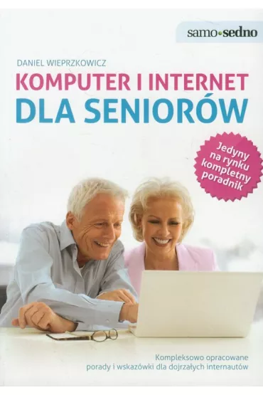Komputer i internet dla senior�w - Daniel Wieprzkowicz