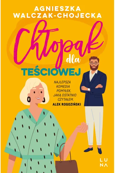 Ch�opak dla te�ciowej - Agnieszka Walczak-Chojecka