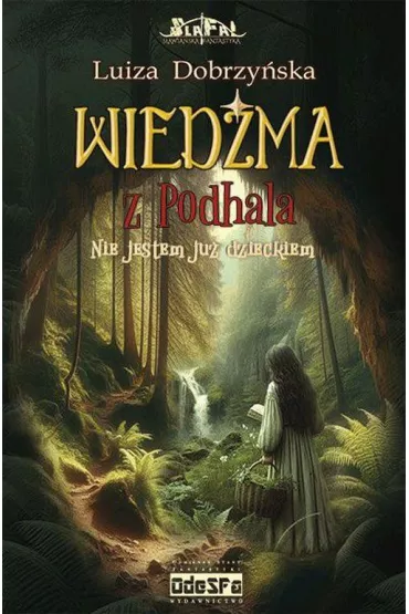 Nie jestem ju� dzieckiem. Wied�ma z Podhala. Tom 2 - Luiza Dobrzy�ska