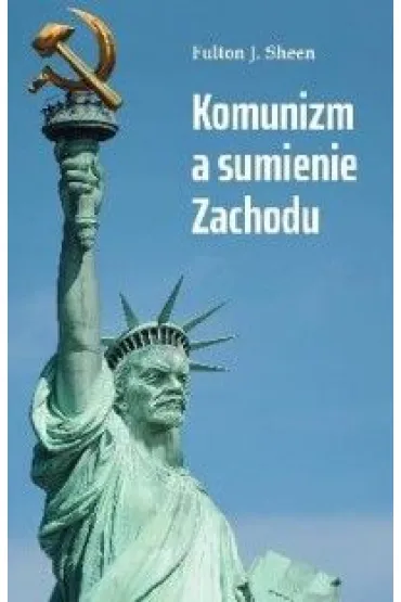 Komunizm a sumienie Zachodu - Fulton J. Sheen