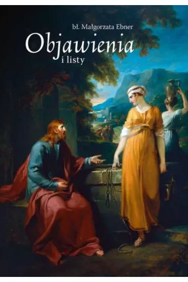 Objawienia i listy - Ma�gorzata Ebner