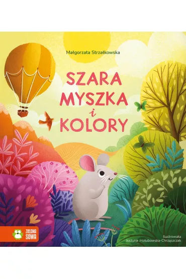Szara myszka i kolory - Ma�gorzata Strza�kowska