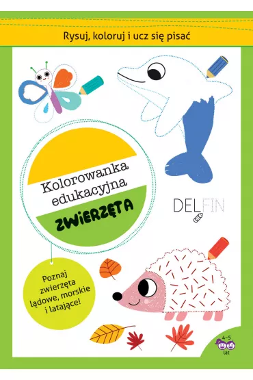 Rysuj, koloruj i ucz si� pisa�. Kolorowanka edukacyjna. Zwierz�ta - Catriel Tallarico ilustr, Silvana Benaghi ilustr