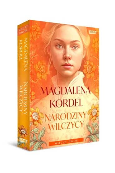 Narodziny wilczycy. Wilczy dw�r. Tom 2 - Magdalena Kordel