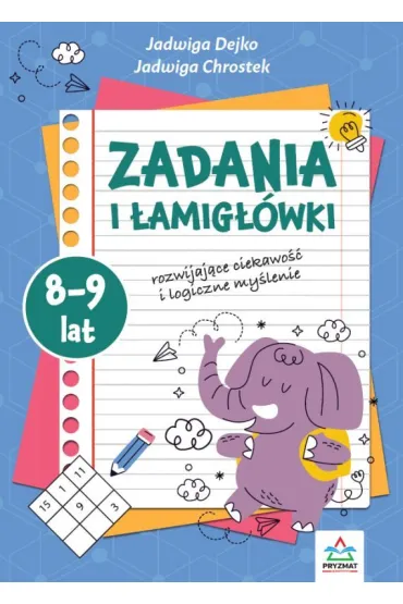 Zadania i �amig�owki 8-9 lat - Jadwiga Dejko, Jadwiga  Chrostek