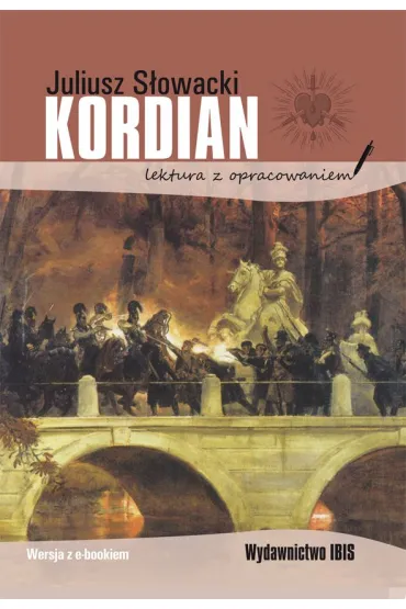 Kordian (Lektura z opracowaniem) - Juliusz S�owacki