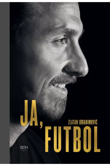 Ja, Futbol. Zlatan Ibrahimovic - Zlatan Ibrahimovi�