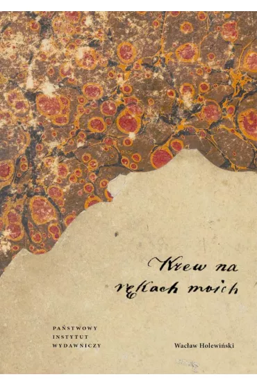 Krew na r�kach moich - Wac�aw Holewi�ski