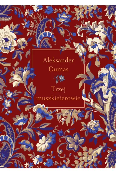 Trzej muszkieterowie - Aleksander Dumas
