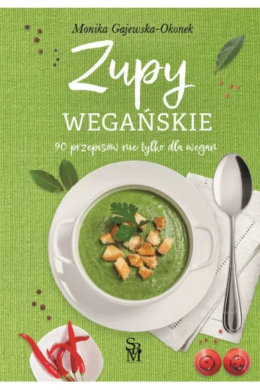 Zupy wega�skie - Monika  Gajewska-Okonek