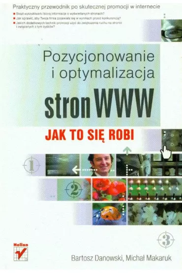 Pozycjonowanie i optymalizacja stron WWW Jak to si� robi - Bartosz Danowski, Micha� Makaruk