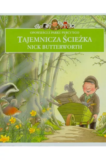 Opowie�ci z parku Percy'ego - Tajemnicza �cie�ka - Nick Butterworth