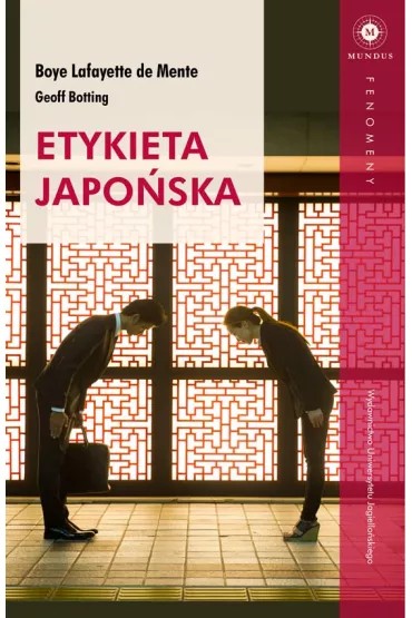 Etykieta japo�ska - Geoff Botting, Boye Lafayette de Mente