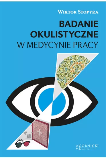 Badanie okulistyczne w medycynie pracy - Wiktor Stopyra