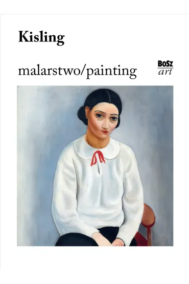 Kisling. Malarstwo - Urszula Kozakowska-Zaucha