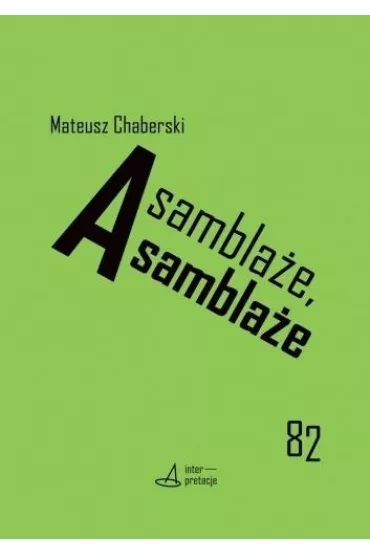 Asambla�e, asambla�e - Mateusz Chaberski